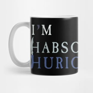 Habsolutely Hurious Mug